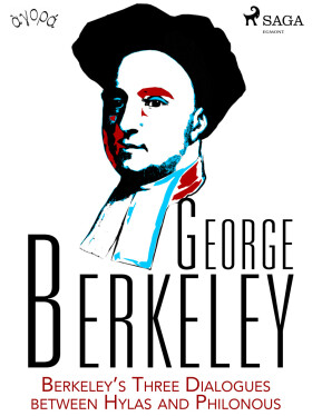 Berkeley’s Three Dialogues between Hylas and Philonous - George Berkeley