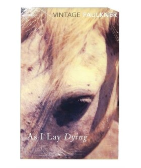 As I Lay Dying - William Faulkner