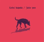 Jako pes - LP - Letní kapela