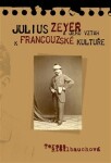 Julius Zeyer jeho vztah francouzské kultuře Tereza