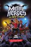 Metal Heroes: The Fate of Rock