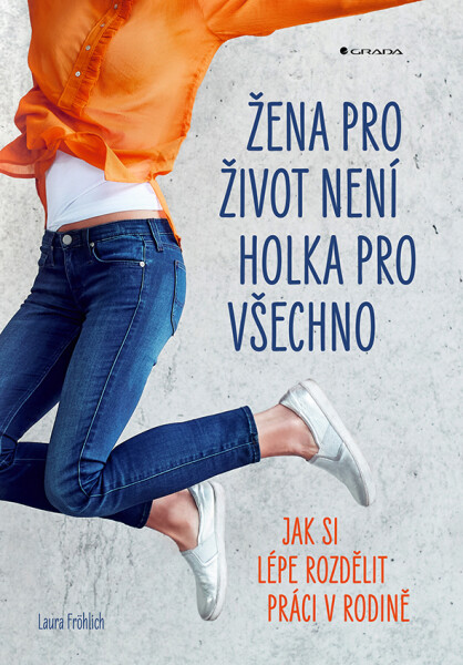 Žena pro život není holka pro všechno - Laura Fröhlich