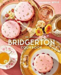 Bridgerton: The Official Cookbook - Regula Ysewijn