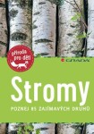 Stromy - Poznej 85 zajímavých druhů - Holger Haag