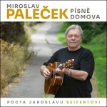 Písně domova (Pocta Jaroslavu Seifertovi) - CD - Miroslav Paleček