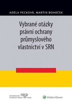 Vybrané otázky právní ochrany průmyslového vlastnictví SRN