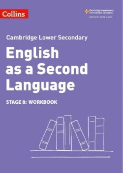 Cambridge Lower Secondary English as a Second Language - Workbook: Stage 8 (2nd Edition) - Osborn Anna