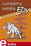 Lumpárny pejska Edy - Renáta Laryszová e-kniha