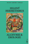 Zelený hermetismus - Alchymie a ekologie - Peter Lamborn Wilson