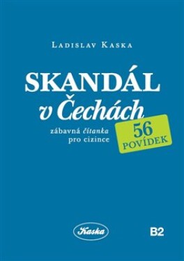 Skandál Čechách Ladislav Kaska
