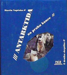 Antarktida na prahu konce - Martin Vopěnka