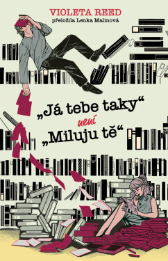 „Já tebe taky“ není „miluju tě“ - Violeta Reed