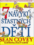 7 návyků šťastných dětí, 3. vydání - Sean Covey