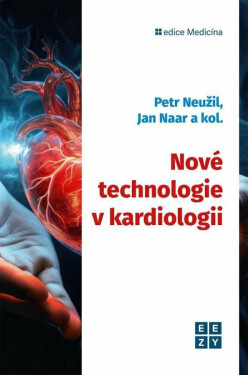 Nové technologie kardiologii Petr Neužil