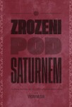 Zrozeni pod Saturnem Viktor Valtara