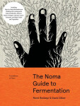 The Noma Guide to Fermentation - René Redzepi