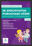 Pracovní sešit pro žáky se specifickými poruchami učení 2. díl - Martina Kneslová