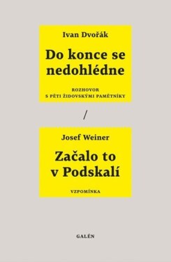 Do konce se nedohlédne Začalo to Podskalí