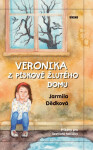 Veronika pískově žlutého domu Jarmila Dědková