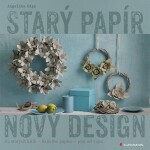 Starý papír Nový design Kipp Angelika