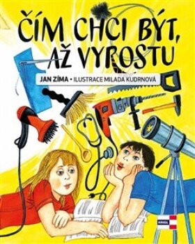 Čím chci být, až vyrostu Jan Zíma