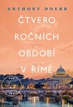 Čtvero ročních období Římě Anthony Doerr