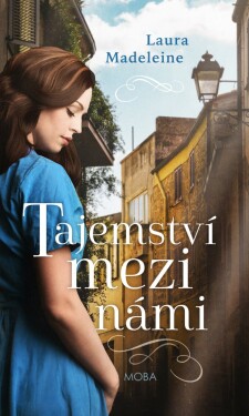Tajemství mezi námi (e-kniha) - Laura Madeleine