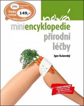 Nová miniencyklopedie přírodní léčby - Igor Bukovský