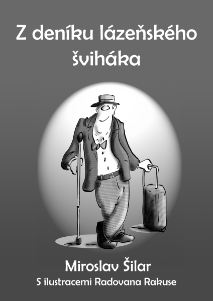 Z deníku lázeňského šviháka - Miroslav Šilar
