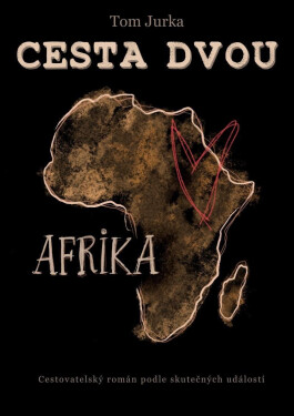 Cesta dvou Afrika Jurka Tom