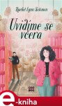 Uvidíme se včera - Rachel Lynn Solomon e-kniha