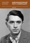 Uměleckohistorické texty z pozůstalosti Františka Kovárny - Martina Flekačová, Jiří Koukal