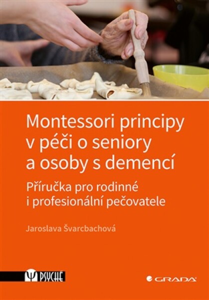 Montessori principy v péči o seniory a osoby s demencí