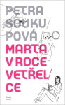 Marta v roce vetřelce - Petra Soukupová