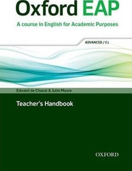 Oxford English for Academic Purposes C1 Teacher´s Handbook - Edward de Chazal