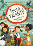 Škola talentů - Příliš hlučná zvířata - Silke Schellhammer