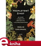 Propletený život Merlin Sheldrake