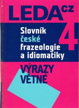 Slovník české frazeologie idiomatiky
