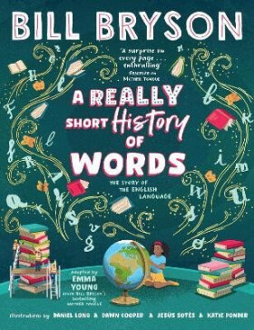 Really Short History of Words - Bill Bryson