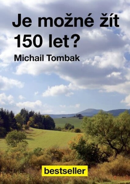 Je možné žít 150 let? Michail Tombak