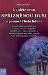 Najděte svou spřízněnou duši s pomocí Theta léčení - Vianna Stibal