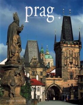 Prag / Praha - místa a historie - Claudia Sugliano