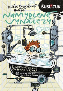 Bublifuk 8 - Namydlené vynálezy - Klára Smolíková