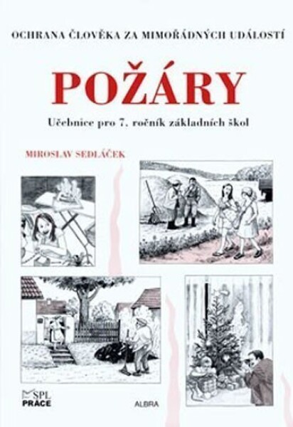 Požáry - Ochrana člověka za mimořádných událostí pro 7.ročník ZŠ - Miroslav Sedláček