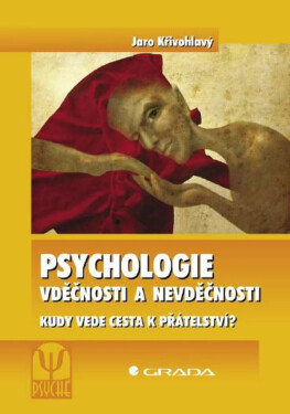 Psychologie vděčnosti a nevděčnosti - Jaro Křivohlavý