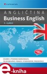 Angličtina Business English. Osobní a písemná komunikace, telefonování, porady, vyjednávání, prezentace - Zuzana Hlavičková e-kniha