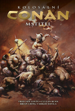 Kolosální Conan - Mstitel - Fred Van Lente
