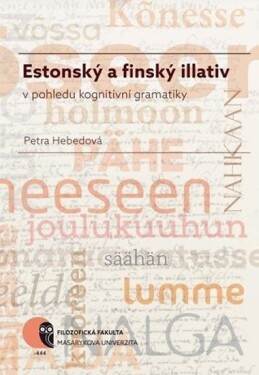 Estonský a finský illativ v pohledu kognitivní gramatiky - Petra Hebedová