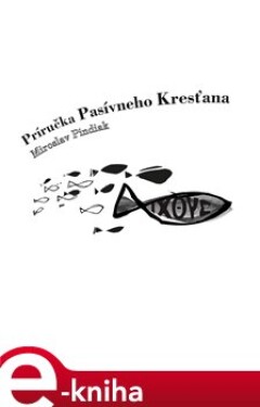 Príručka pasívneho kresťana - Miroslav Pindiak e-kniha
