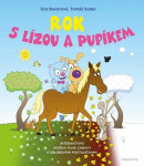 Rok s Lízou a Pupíkem | Eva Bavorová, Tomáš Suder